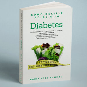 Cómo decirle adiós a la diabetes - María José Hummel | comocadadia.pro